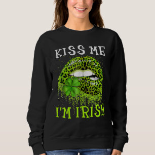 Sweatshirt Funny Kiss Me Je suis Irlandais Lip St Patrick's D