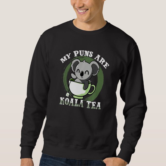 Sweatshirt Funny Koala Mes Puns Sont Koala Tea Cute Puns Anim (Devant)