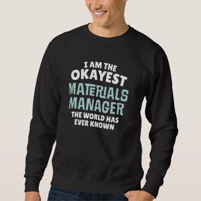 Sweatshirt Funny Materials Manager Cadeau - Je suis le meille (Devant)