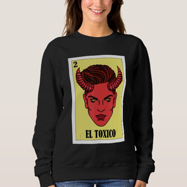 Sweatshirt Funny Mexican Design - El Toxico (Devant)