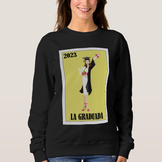 Sweatshirt Funny Mexican Design for Graduation - La Graduada  (Devant)