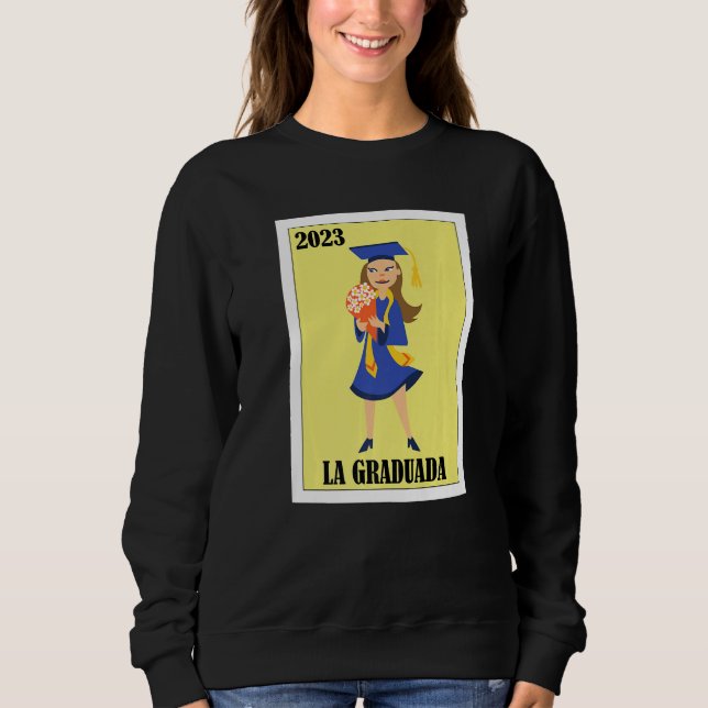 Sweatshirt Funny Mexican Design for Graduation - La Graduada  (Devant)
