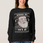 Sweatshirt Funny Mignonne Noël Père Noël Ho Ho's Ugly Swea de<br><div class="desc">Drôle mignon Noël Santa Claus Ho Ho's Ugly Sweater</div>