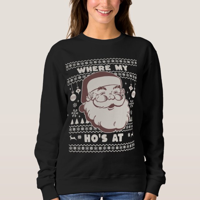 Sweatshirt Funny Mignonne Noël Père Noël Ho Ho's Ugly Swea de (Devant)