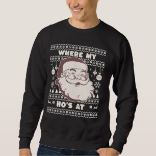 Sweatshirt Funny Mignonne Noël Père Noël Ho Ho's Ugly Swea de