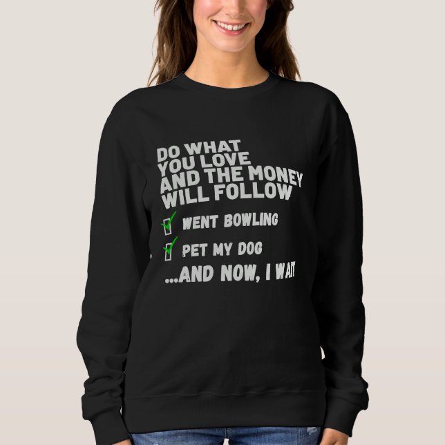 Sweatshirt Funny Money Will Follow Christian Prayed Went Bowl (Devant)