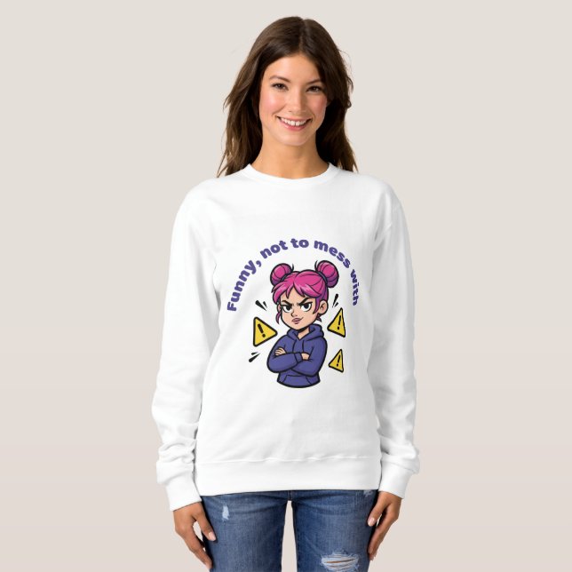 Sweatshirt Funny, Not to Mess With Women's Hoodie (Devant entier)