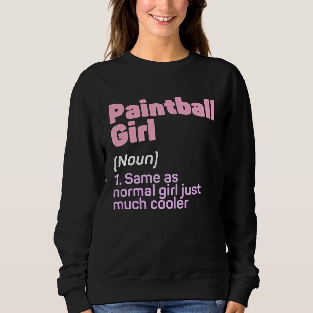 Sweatshirt Funny Paintball Girl Definition Paintballing Lover (Devant)