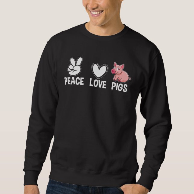 Sweatshirt Funny Peace Love Pigs Piglet Farm (Devant)
