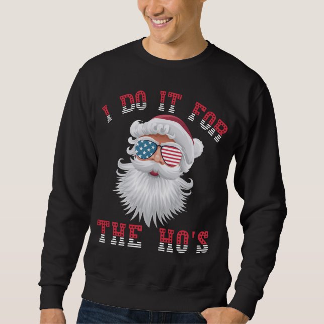 Sweatshirt Funny Père Noël - Je le fais pour les HO (Devant)