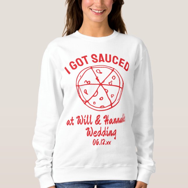 Sweatshirt Funny Personnalisé Mariage Favoriser Pizza Cadeau  (Devant)