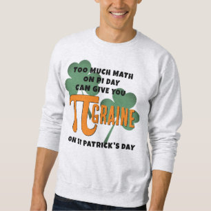 Sweatshirt Funny Pi Day St Patrick's Day Math