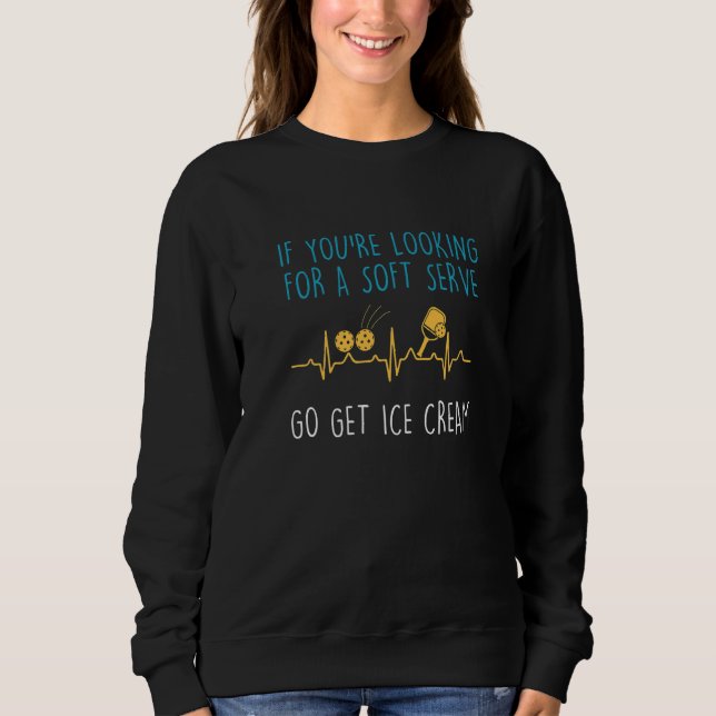 Sweatshirt Funny Pickleball Saying Pun For Pickleball Player  (Devant)