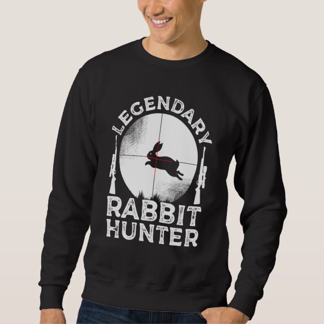 Sweatshirt Funny Rabbit Hunting Gift Cute Proud Legendary Rab (Devant)