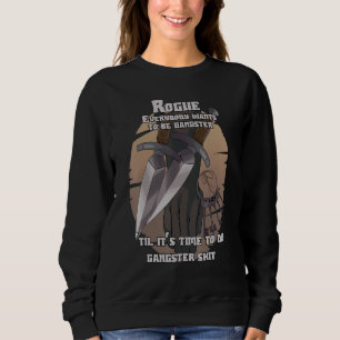 Sweatshirt Funny Rogue Gangster Dagger Tabletop Rpg Gamer
