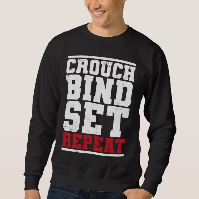 Sweatshirt Funny Rugby Quote  Play Rugby  Rugby Fan  Crouch B (Devant)