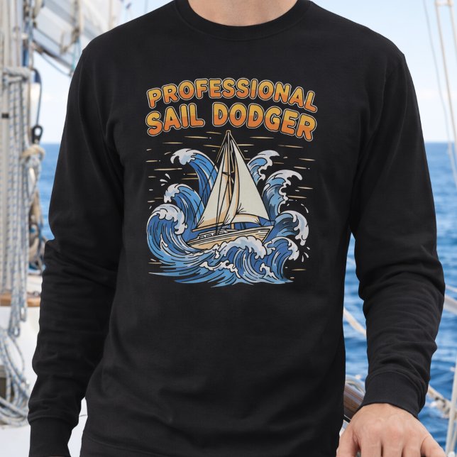 Sweatshirt Funny Sailing Professional Sail Dodger  (Créateur téléchargé)