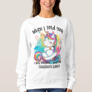 Sweatshirt Funny sarcasme licorne art du mot