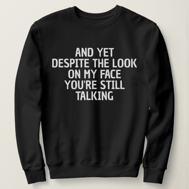 SWEATSHIRT FUNNY SARCASTIC COOL CUSTOMIZED QUOTES WOMEN GIFT (Design devant)