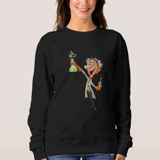 Sweatshirt Funny Sarcastique Mad Chimie Scientifique Graphic  (Devant)