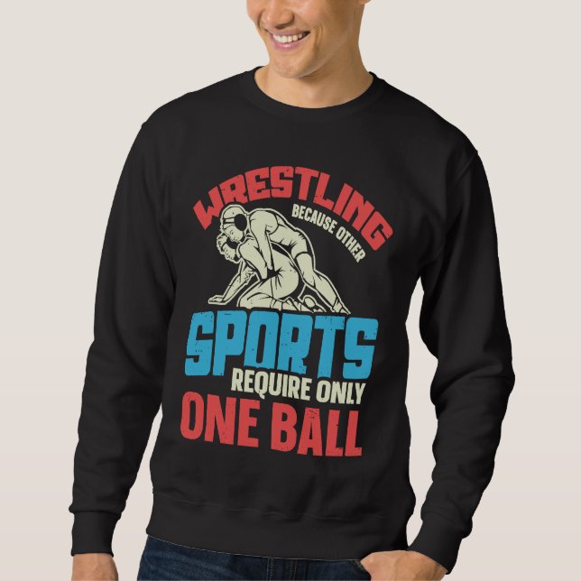 Sweatshirt Funny saying Wrestling for Professional Wrestler (Devant)