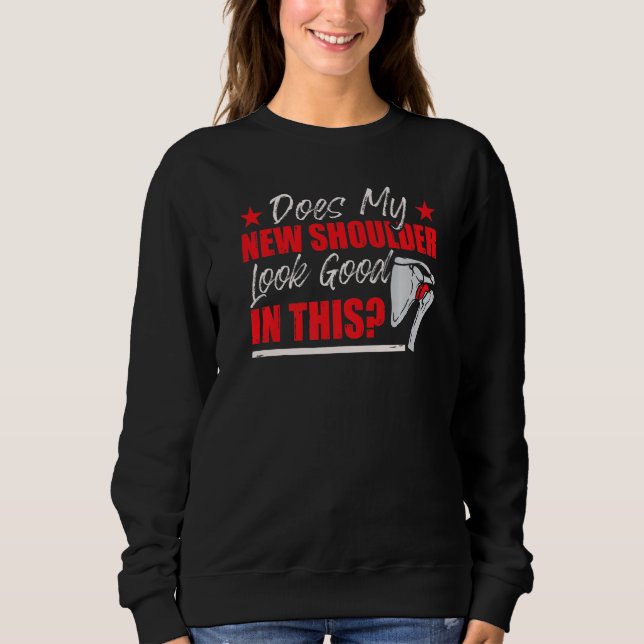 Sweatshirt Funny Shoulder Surgery Humor Premium (Devant)