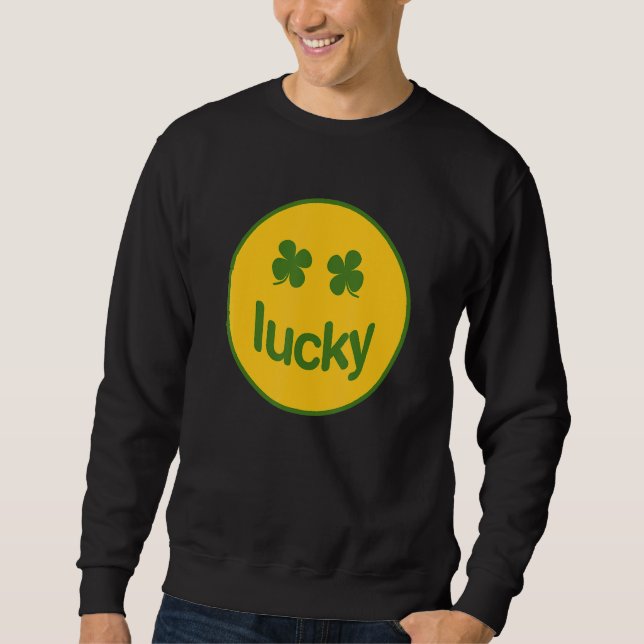 Sweatshirt Funny St Patrick Day Lucky Shamrock (Devant)