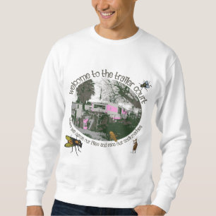 Sweatshirt Funny Trailer Park Shirts et cadeaux