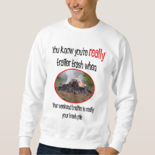 Sweatshirt Funny Trailer Park Shirts et cadeaux