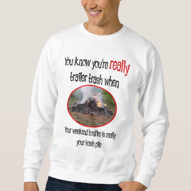 Sweatshirt Funny Trailer Park Shirts et cadeaux (Devant)