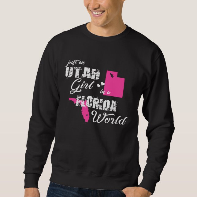 Sweatshirt Funny Utah Shirts Just an Utah girl in a Florida (Devant)