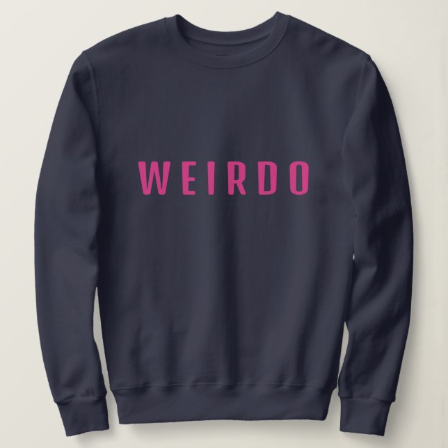 Sweatshirt Funny WEIRDO (Design devant)