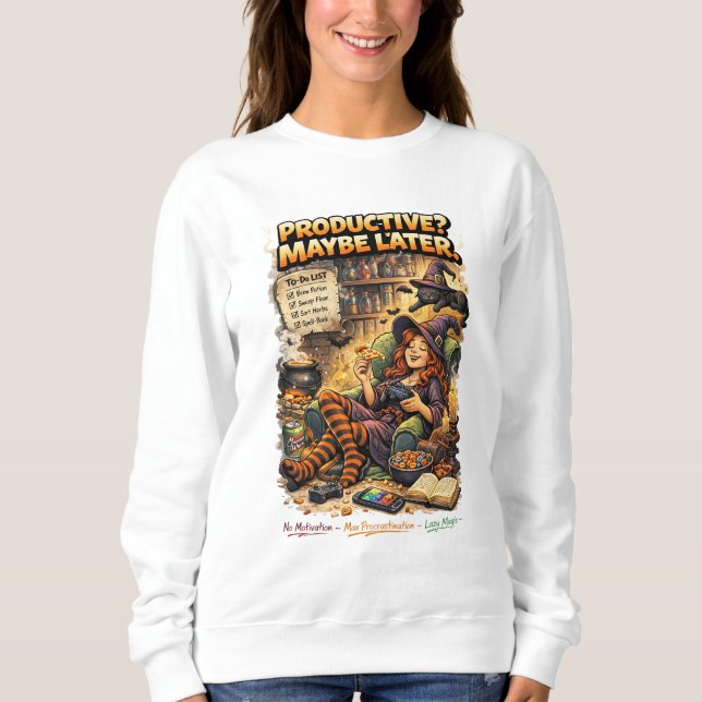 Sweatshirt Funny Witch Gamer Procrastination Quote Design (Devant)