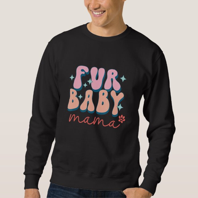 Sweatshirt Fur Baby, Dog Design, Puppy Mom Quote and Saying G (Devant)