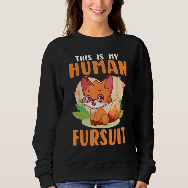 Sweatshirt Furry Fandom Furries Fursona This Is My Human Furs (Devant)