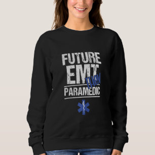 Sweatshirt Futur Emt Puis Paramedic Premier Répondeur Médical