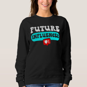 Sweatshirt Futur Influencer Contenu Créateur de médias sociau