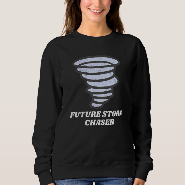 Sweatshirt Futur tempête Chaser Météorologue Tornado (Devant)