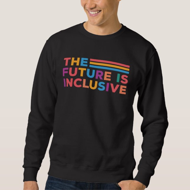 Sweatshirt Future Is Inclusive Social Worker Special Educatio (Devant)