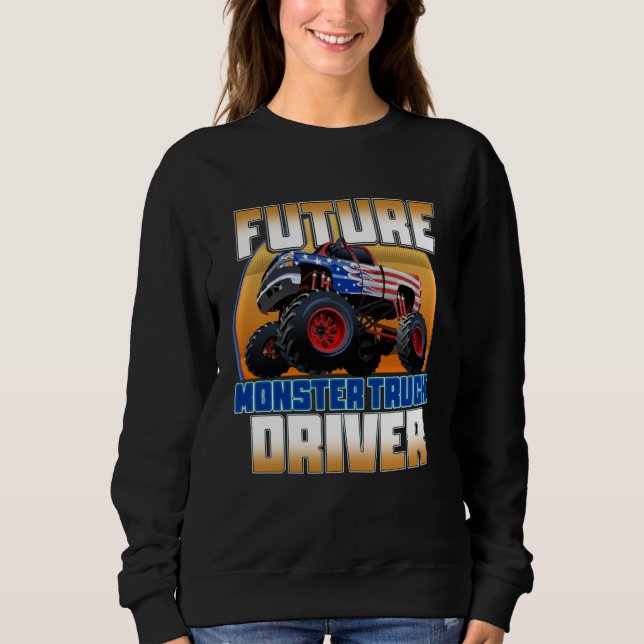 Sweatshirt Future Monster Truck Driver Boy s Monster Truck (Devant)