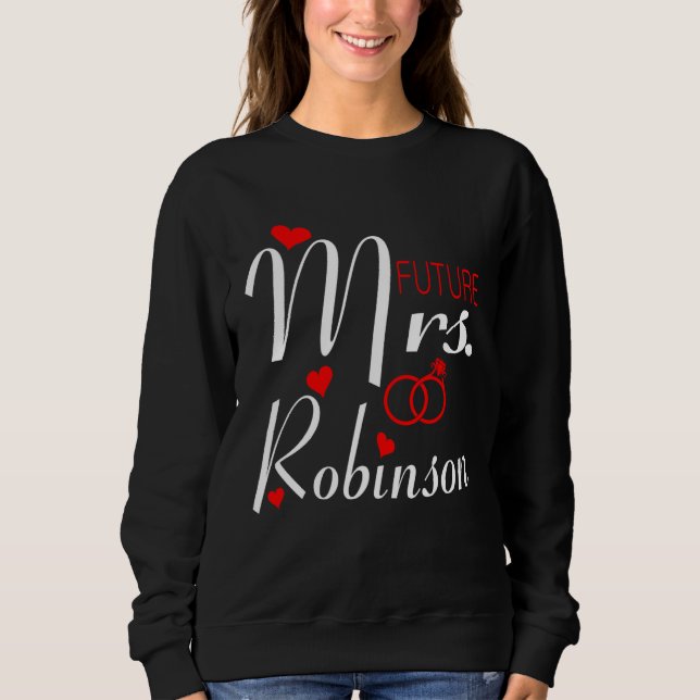 Sweatshirt Future Mrs Robinson Wife To Be Bride To Be Valenti (Devant)