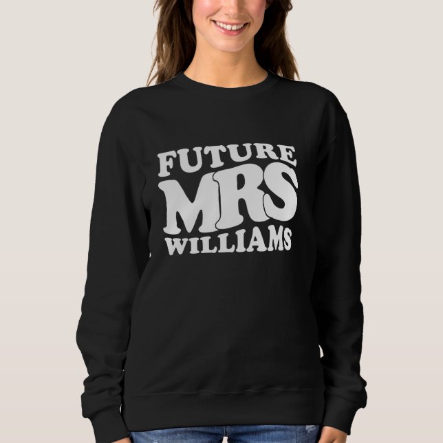 Sweatshirt Future Mrs Williams Enterrement de Vie de Jeune Fi (Devant)