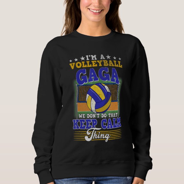 Sweatshirt Gaga de volley-ball ne faites pas ça garder le cal (Devant)