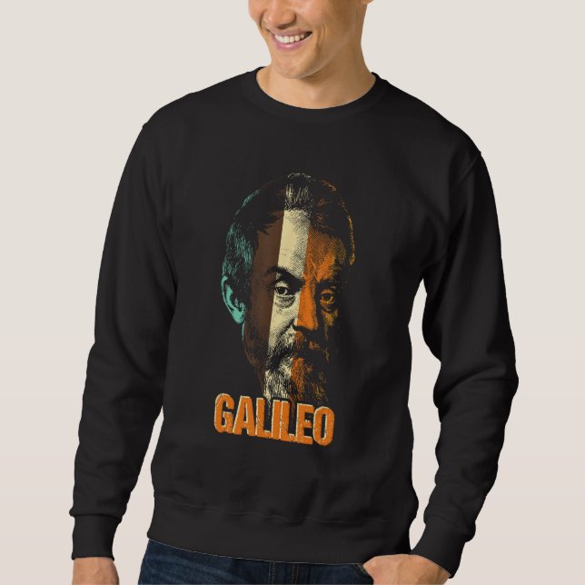Sweatshirt Galileo Galilei Physicist Physics Science Astronom (Devant)