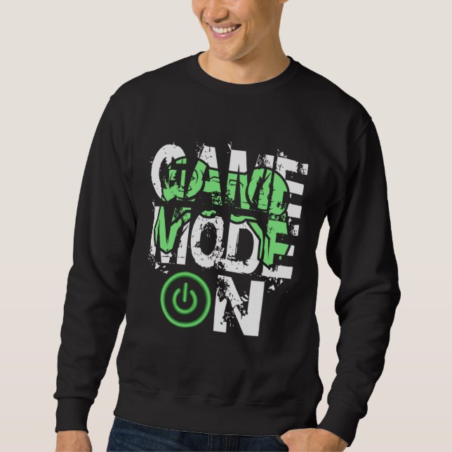 Sweatshirt Game Mode ON Cool Gritty Style Video Gamer Novelty (Devant)