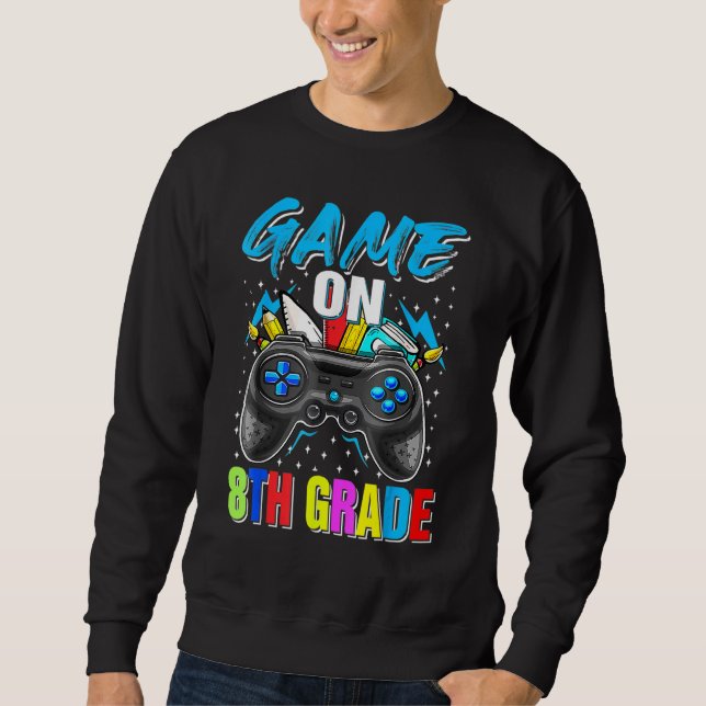 Sweatshirt Game On 8th Grade Gaming Gamer Back To School Stud (Devant)