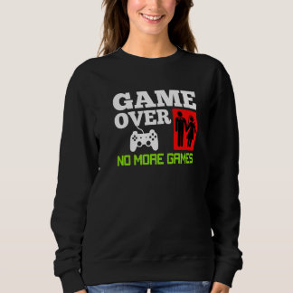 Sweatshirt Game Over Aucun jeu Mariage Enterrement de vie de 