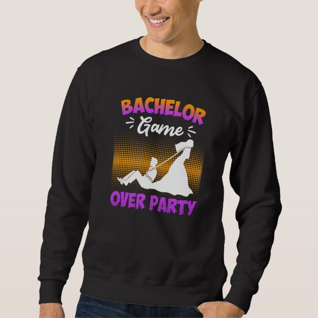 Sweatshirt Game over  bachelor party man wedding (Devant)
