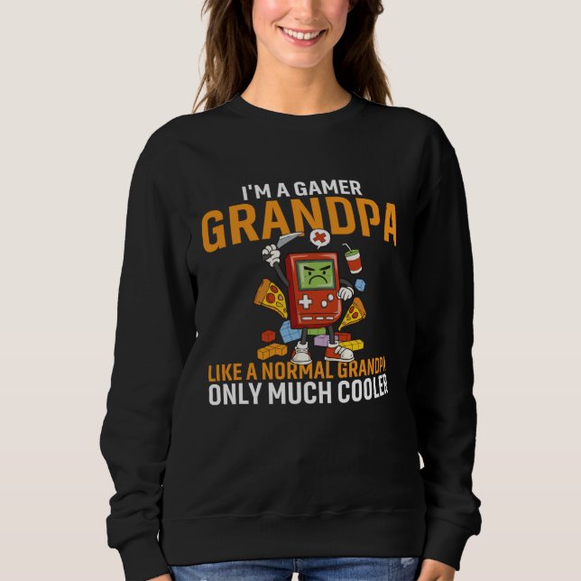 Sweatshirt Gamer Grandpa Like A Normal Grandpa Only Much Cool (Devant)