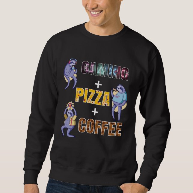 Sweatshirt GAMING + PIZZA + COFFEE Lover Gaming Outfit funny  (Devant)